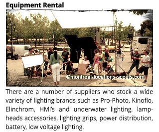 There are a number of suppliers who stock a wide variety of lighting brands such as Pro-Photo, Kinoflo, Elinchrom, HMI’s and underwater lighting, lamp-heads accessories, lighting grips, power distribution, battery, low voltage lighting. Equipment Rental